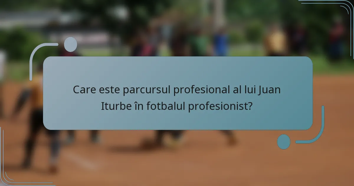 Care este parcursul profesional al lui Juan Iturbe în fotbalul profesionist?