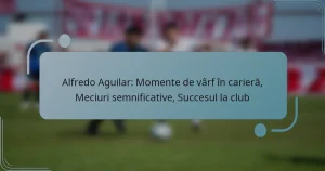 Alfredo Aguilar: Momente de vârf în carieră, Meciuri semnificative, Succesul la club