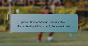 Júnior Alonso: Meciuri semnificative, Momente de vârf în carieră, Succesul în club